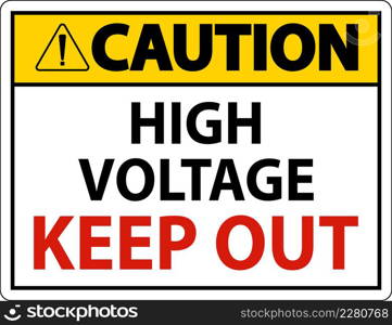 Caution High Voltage Keep Out Sign On White Background