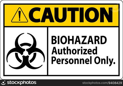 Caution Label Biohazard Authorized Personnel Only