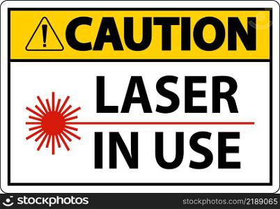 Caution Laser In Use Symbol Sign On White Background
