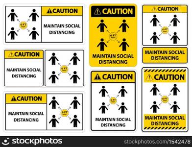 Caution Maintain social distancing, stay 6ft apart sign,coronavirus COVID-19 Sign Isolate On White Background,Vector Illustration EPS.10