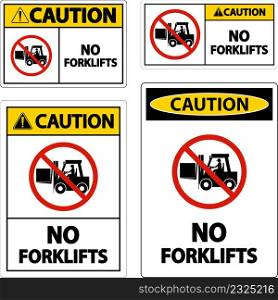 Caution No Forklifts Sign On White Background