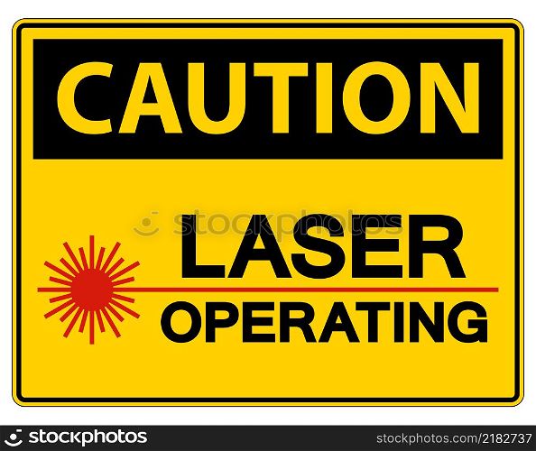 Caution Safety Sign Laser Operating On White Background