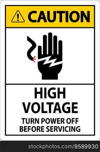 Caution Sign High Voltage - Turn Power Off Before Servicing