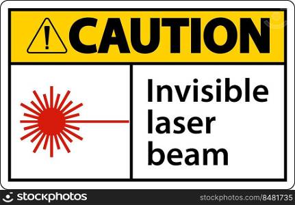 Caution Sign invisible laser beam On White Background