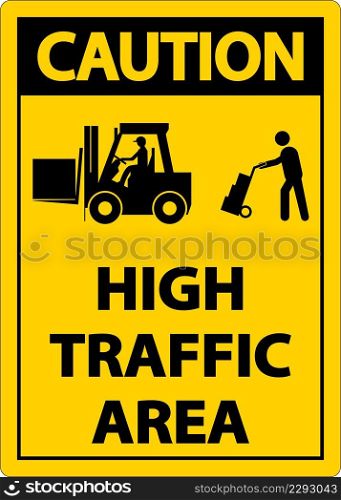 Caution Slow High Traffic Area Sign On White Background