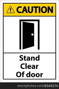 Caution Stand Clear Of Door Symbol Sign On White Background