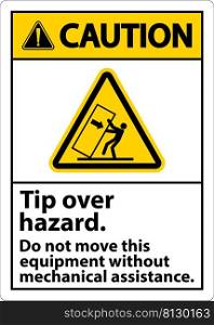 Caution Tip Over Hazard Do Not Move Label On White Background