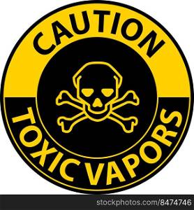 Caution Toxic Vapors Sign On White Background