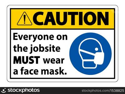 Caution Wear A Face Mask Sign Isolate On White Background
