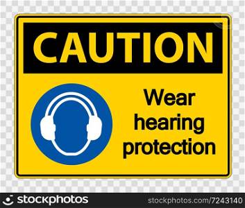 Caution Wear hearing protection on transparent background,vector illustration