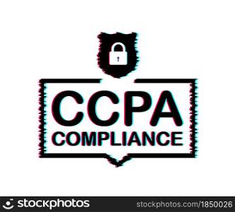 Ccpa, great design for any purposes. Security vector glitch icon. Website information. Internet security. Data protection. Ccpa, great design for any purposes. Security vector glitch icon. Website information. Internet security. Data protection.