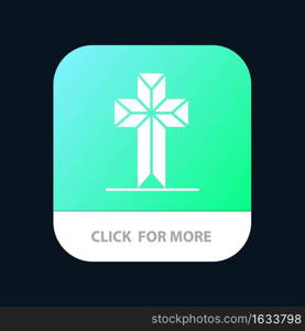 Celebration, Christian, Cross, Easter Mobile App Button. Android and IOS Glyph Version