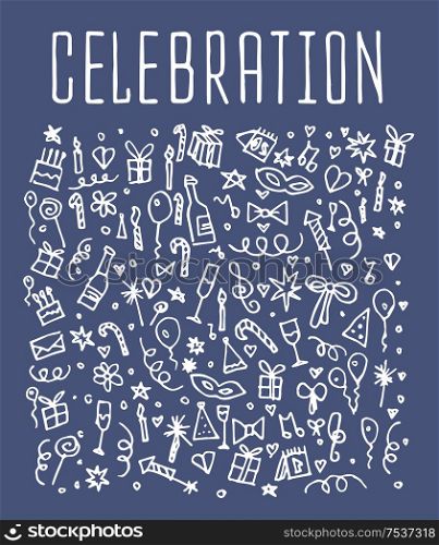 Celebration, happy birthday doodles elements, Celebration, background. Celebration seamless. Celebration Vector sketchy illustration . Celebration, happy birthday doodles elements