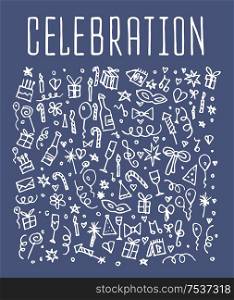Celebration, happy birthday doodles elements, Celebration, background. Celebration seamless. Celebration Vector sketchy illustration . Celebration, happy birthday doodles elements