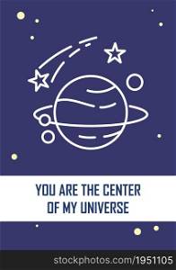 Center of my universe blue postcard with linear glyph icon. Greeting card with decorative vector design. Simple style poster with creative lineart illustration. Flyer with holiday wish. Center of my universe blue postcard with linear glyph icon