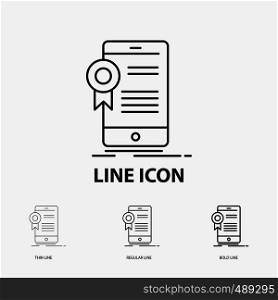 certificate, certification, App, application, approval Icon in Thin, Regular and Bold Line Style. Vector illustration. Vector EPS10 Abstract Template background