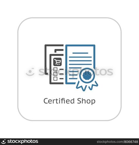 Certified Shop Icon. Flat Design.. Certified Shop Icon. Flat Design. Isolated Illustration. App Symbol or UI element. Web Pages with Security Certificate.