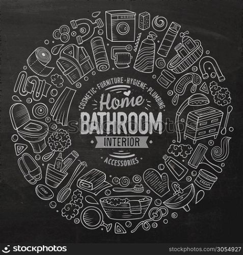 Chalkboard vector hand drawn set of Bathroom cartoon doodle objects, symbols and items. Round frame composition. Vector set of Bathroom cartoon doodle objects