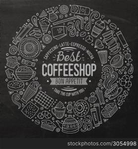 Chalkboard vector hand drawn set of Coffee cartoon doodle objects, symbols and items. Round frame composition. Set of Coffee cartoon doodle objects, symbols and items