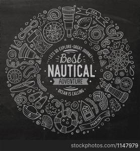 Chalkboard vector hand drawn set of Nautical cartoon doodle objects, symbols and items. Round frame composition. Set of Nautical cartoon doodle objects, symbols and items