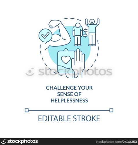 Challenge your sense of helplessness turquoise concept icon. Self help with PTSD abstract idea thin line illustration. Isolated outline drawing. Editable stroke. Arial, Myriad Pro-Bold fonts used. Challenge your sense of helplessness turquoise concept icon