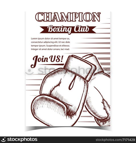 Champion Boxing Club Advertising Banner Vector. Boxing Gloves For Sport Competition. Boxer Equipment For Fight Or Training Exercise On Ring. Hand Drawn In Vintage Style Monochrome Illustration. Champion Boxing Club Advertising Banner Vector