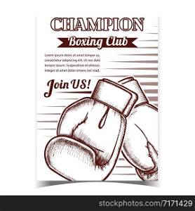 Champion Boxing Club Advertising Banner Vector. Boxing Gloves For Sport Competition. Boxer Equipment For Fight Or Training Exercise On Ring. Hand Drawn In Vintage Style Monochrome Illustration. Champion Boxing Club Advertising Banner Vector