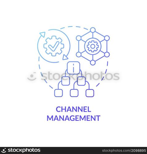 Channel management blue gradient concept icon. Property advertising system abstract idea thin line illustration. Isolated outline drawing. Roboto-Medium, Myriad Pro-Bold fonts used. Channel management blue gradient concept icon
