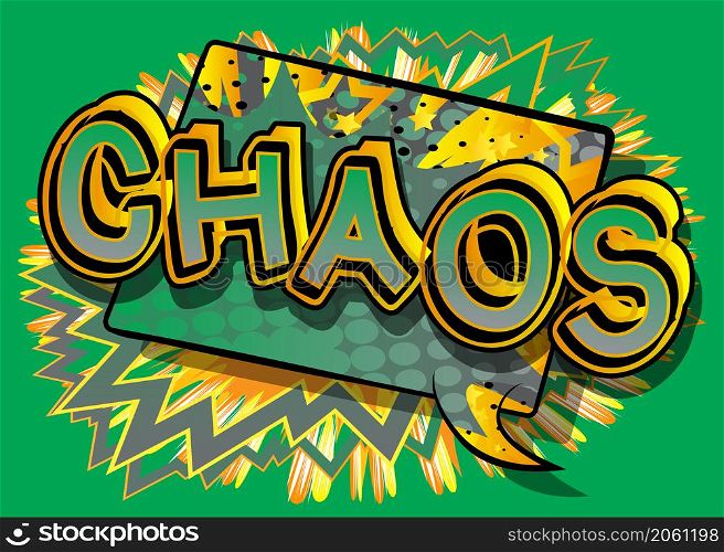 Chaos. Comic book word text on abstract comics background. Retro pop art style illustration.