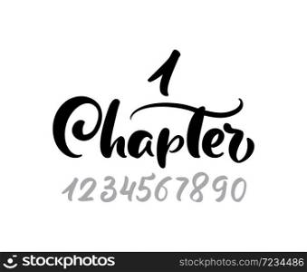 Chapter 1. One and other numbers. Calligraphy lettering hand drawn text. Flourish light vintage style for wedding book, romantic or drama book.. Chapter 1. One and other numbers. Calligraphy lettering hand drawn text. Flourish light vintage style for wedding book, romantic or drama book