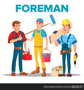 Character Foreman Staff Renovation Team Vector. Smiling Professional Foreman Painter, Carpenter And Timber Frame House Building Worker In Uniform. Isolated Flat Cartoon Illustration. Character Foreman Staff Renovation Team Vector