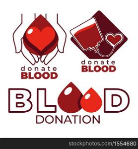 Charity and blood donation isolated icons heart and dropper human hands sick and injured people help or donor aid campaign sterile packs and medical laboratory save life medicine and healthcare.. Blood donation charity and medical help isolated icons