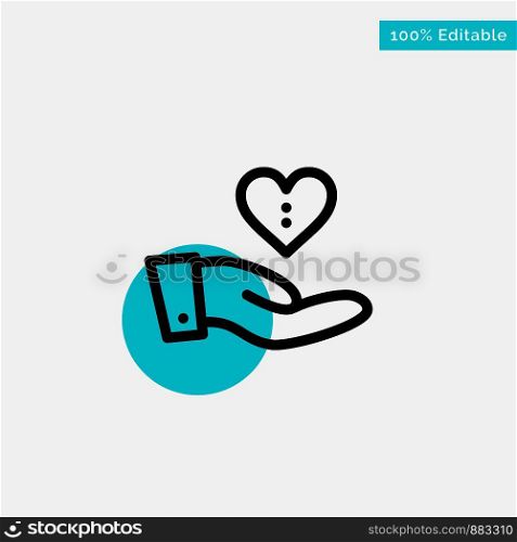 Charity, Donation, Giving, Hand, Love turquoise highlight circle point Vector icon