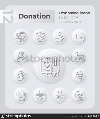 Charity embossed icons set. Humanitarian aid. Volunteering. Neumorphism effect. Isolated vector illustrations. Minimalist button design collection. Editable stroke. Montserrat Bold, Light fonts used. Charity embossed icons set