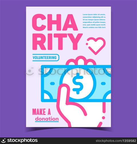 Charity Volunteering Advertising Poster Vector. Heart And Hand Holding Money Dollar Banknote For Charity And Make Donation On Creative Banner. Concept Template Stylish Colorful Illustration. Charity Volunteering Advertising Poster Vector