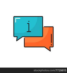 Chat bubbles with information sign, question box isolated color line icon. Vector inform or instruction guide, expert hotline and FAQ, answers consulting. Info render, fax or help note, speech notice. Information chat bubble isolated thin line icon