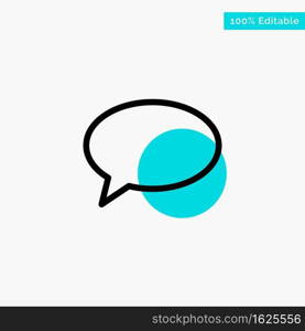 Chat, Chatting, Massage, Mail turquoise highlight circle point Vector icon