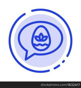 Chat, Egg, Easter, Nature Blue Dotted Line Line Icon