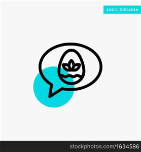 Chat, Egg, Easter, Nature turquoise highlight circle point Vector icon