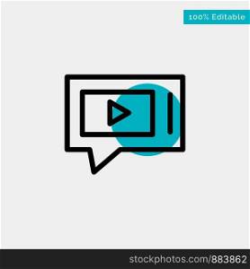 Chat, Live, Video, Service turquoise highlight circle point Vector icon