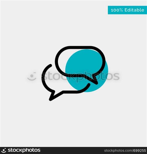 Chatting, Chat, Sms, Mail turquoise highlight circle point Vector icon