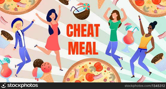 Cheat Meal Abstract Flat Design Banner. Happy Multiracial People, Excited Female Group Characters Dancing through Levitating Junk Food. Ice-Cream, Pizza, Cocktails, Muffins. Vector Illustration. Cheat Meal Abstract Flat Banner with Happy People