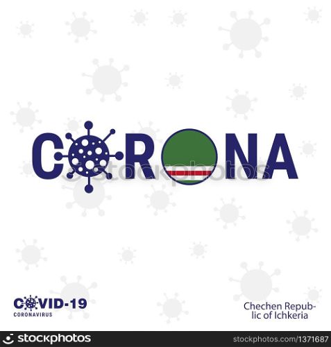 Chechen Republic of Lchkeria Coronavirus Typography. COVID-19 country banner. Stay home, Stay Healthy. Take care of your own health
