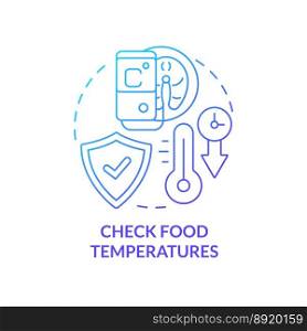 Check food temperatures blue gradient concept icon. Products storage terms. HACCP on practice abstract idea thin line illustration. Isolated outline drawing. Myriad Pro-Bold font used. Check food temperatures blue gradient concept icon
