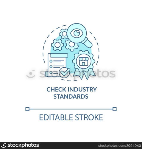 Check industry standards turquoise concept icon. Research and analyze abstract idea thin line illustration. Isolated outline drawing. Editable stroke. Roboto-Medium, Myriad Pro-Bold fonts used. Check industry standards turquoise concept icon