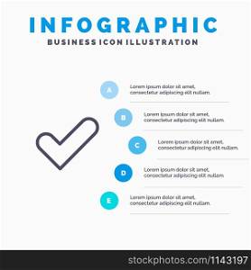 Check, Ok, Tick, Good Line icon with 5 steps presentation infographics Background