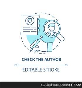 Checking author concept icon. Fake news checking idea thin line illustration. Author credentials. Verifying reputation and prior publication. Vector isolated outline RGB color drawing. Editable stroke. Checking author concept icon