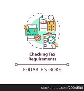 Checking tax requirements concept icon. Things to consider when abroad abstract idea thin line illustration. Payment obligations. Income taxes. Vector isolated outline color drawing. Editable stroke. Checking tax requirements concept icon