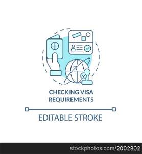 Checking visa requirements blue concept icon. Things to consider when moving abstract idea thin line illustration. Permit for living abroad. Vector isolated outline color drawing. Editable stroke. Checking visa requirements blue concept icon
