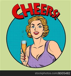 Cheers toast celebration woman pop art retro style. Greeting the birthday celebrant. Drinks and alcohol. Celebration party. Cheers toast celebration woman